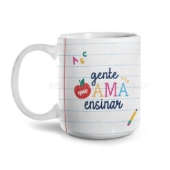 Caneca "Gente que Ama Ensinar" Personalizada