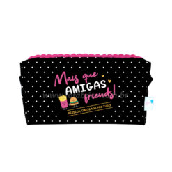 Necessaire Box "Mais que Amigas, FRIENDS" Personalizada